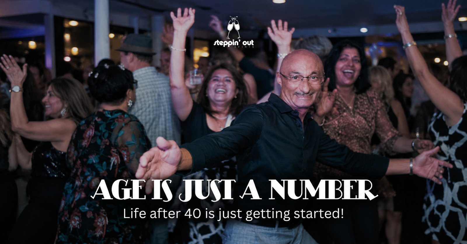 AGE IS JUST A NUMBER – LIFE AFTER 40 IS JUST GETTING STARTED!